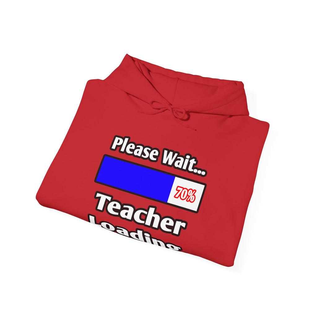 Please Wait...Teacher Loading - Unisex Heavy Blend™ Hooded Sweatshirt