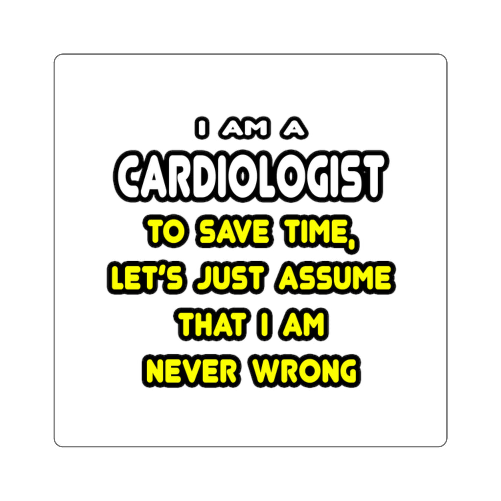 Funny Cardiologist T Shirts and Gifts - Square Stickers