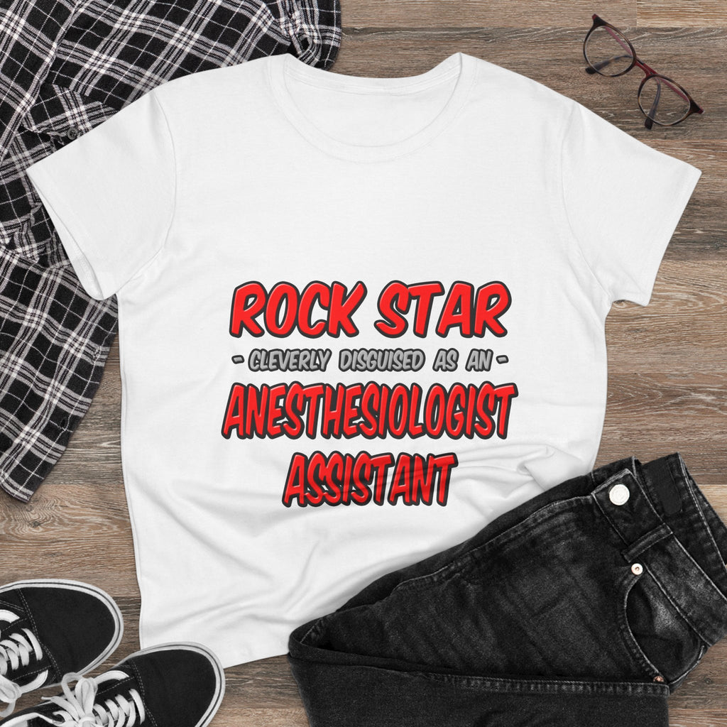 Rock Star .. Anesthesiologist Assistant - Women's Midweight Cotton Tee