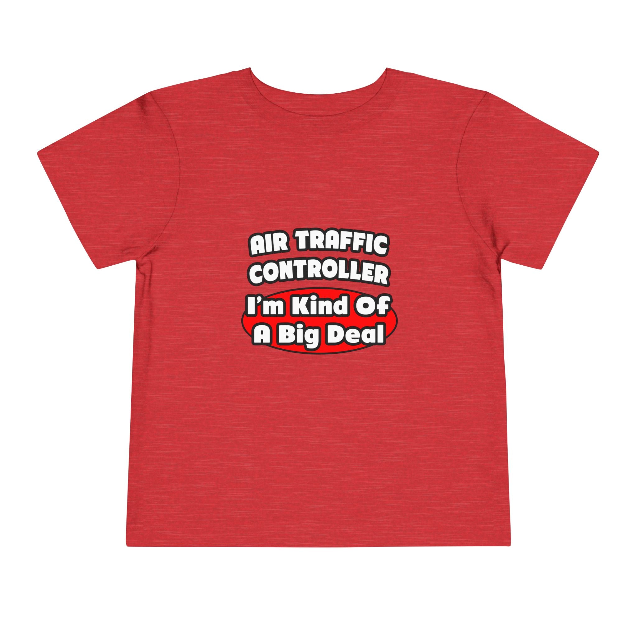 Air Traffic Controller...Big Deal - Toddler Short Sleeve Tee