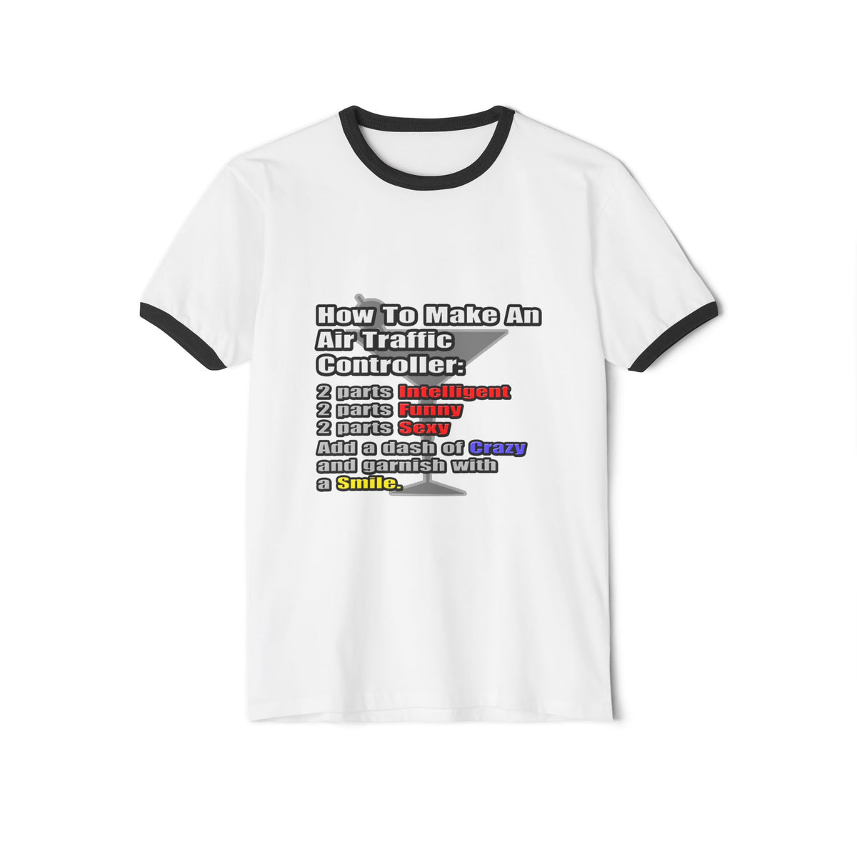How To Make an Air Traffic Controller - Unisex Cotton Ringer T-Shirt
