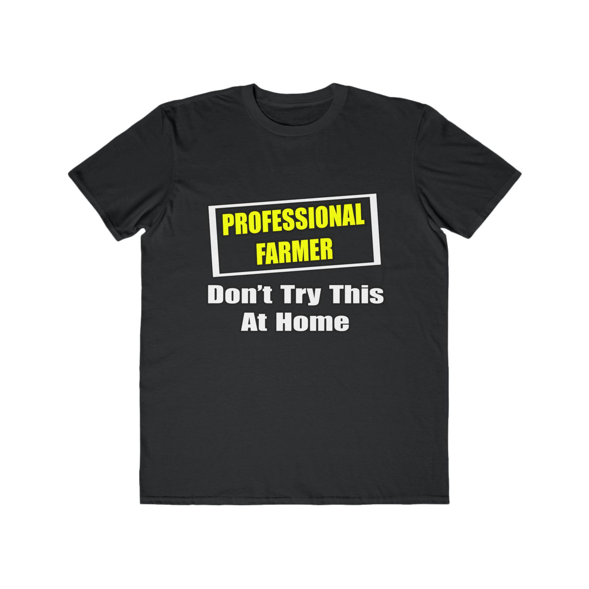 Professional Farmer...Don't Try This At Home - Men's Lightweight Fashion Tee