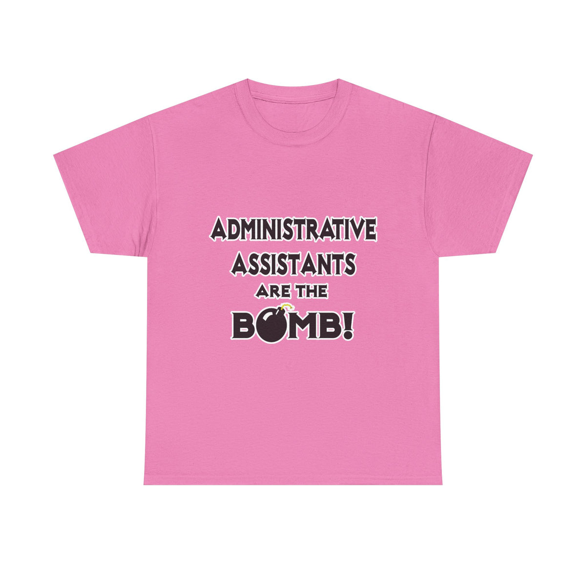Administrative Assistants Are The Bomb! (2) - Unisex Heavy Cotton Tee