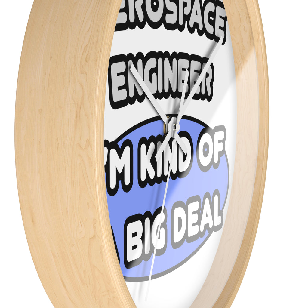 Aerospace Engineer...Kind of a Big Deal (2) - Wall Clock