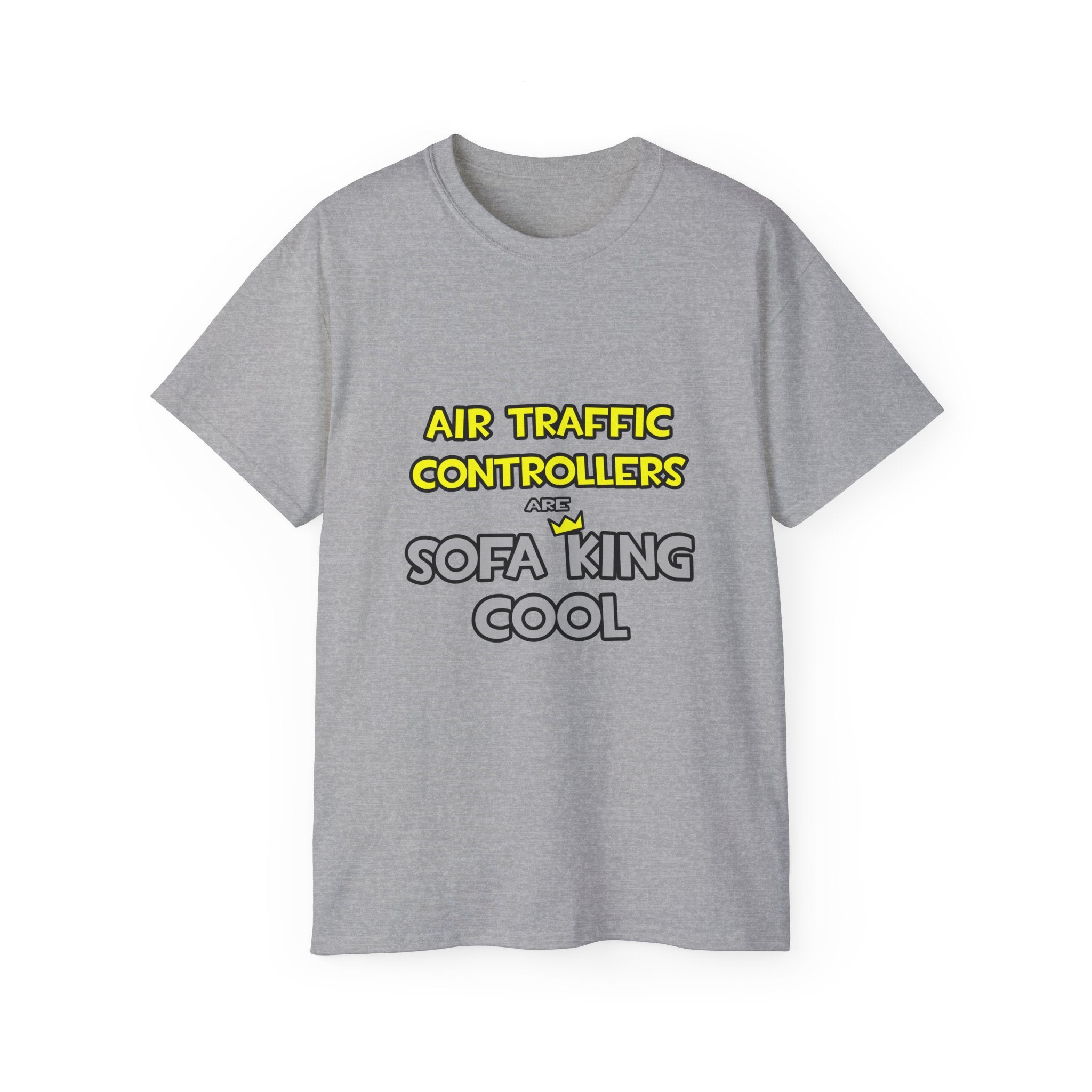 Air Traffic Controllers Are Sofa King Cool - Unisex Ultra Cotton Tee