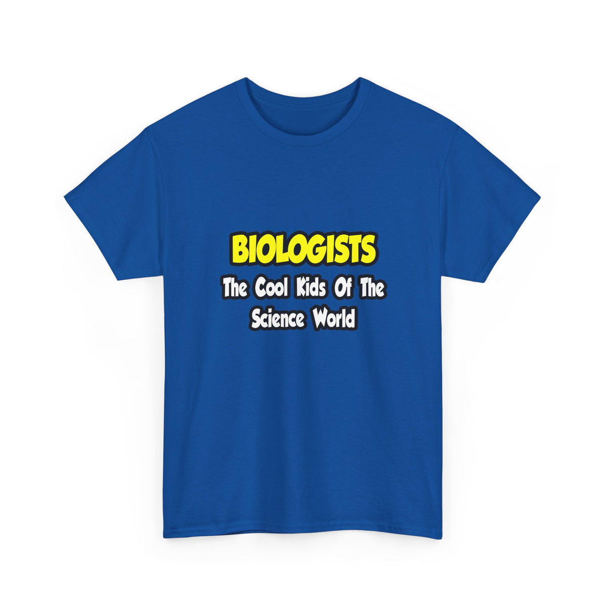 Biologists...Cool Kids of Science World - Unisex Heavy Cotton Tee