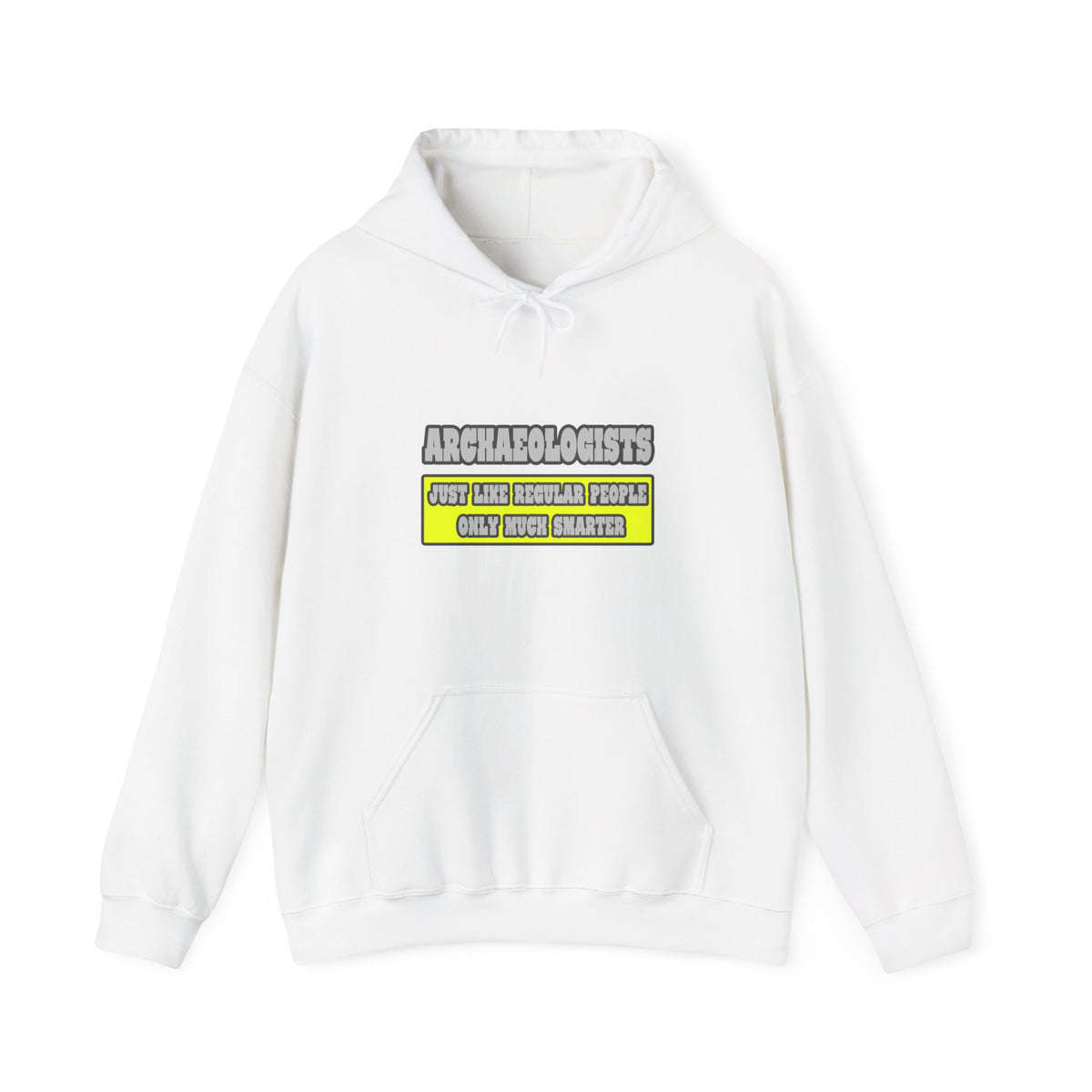 Archaeologists...Much Smarter - Unisex Heavy Blend™ Hooded Sweatshirt