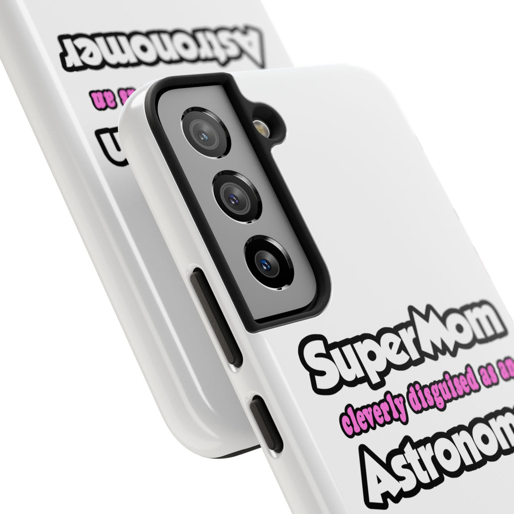 SuperMom...Astronomer - Tough Phone Cases