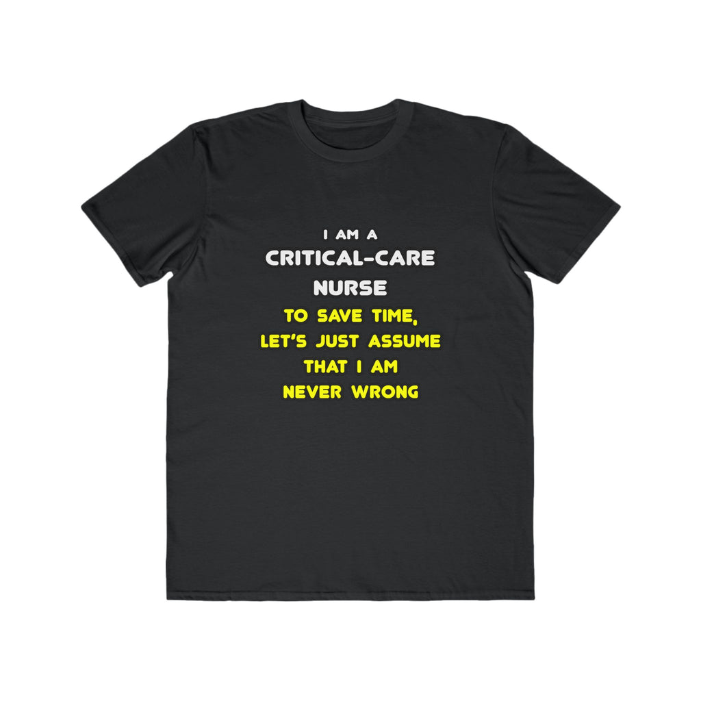 Funny Critical Care Nurse T Shirts and Gifts - Men's Lightweight Fashion Tee