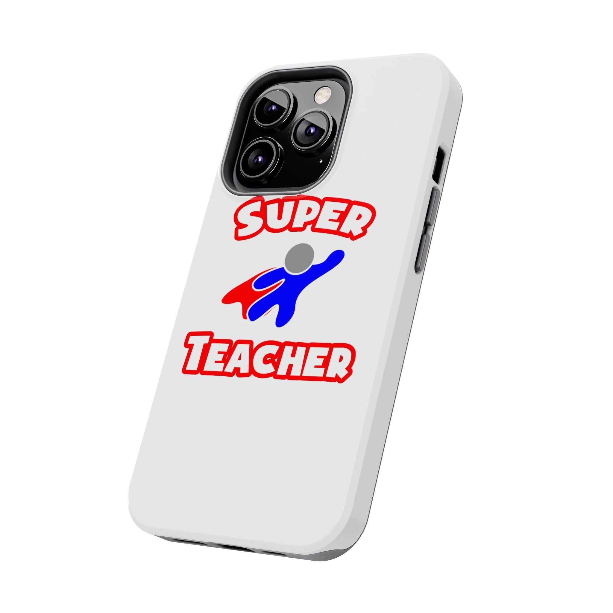 Super Teacher - Tough Phone Cases