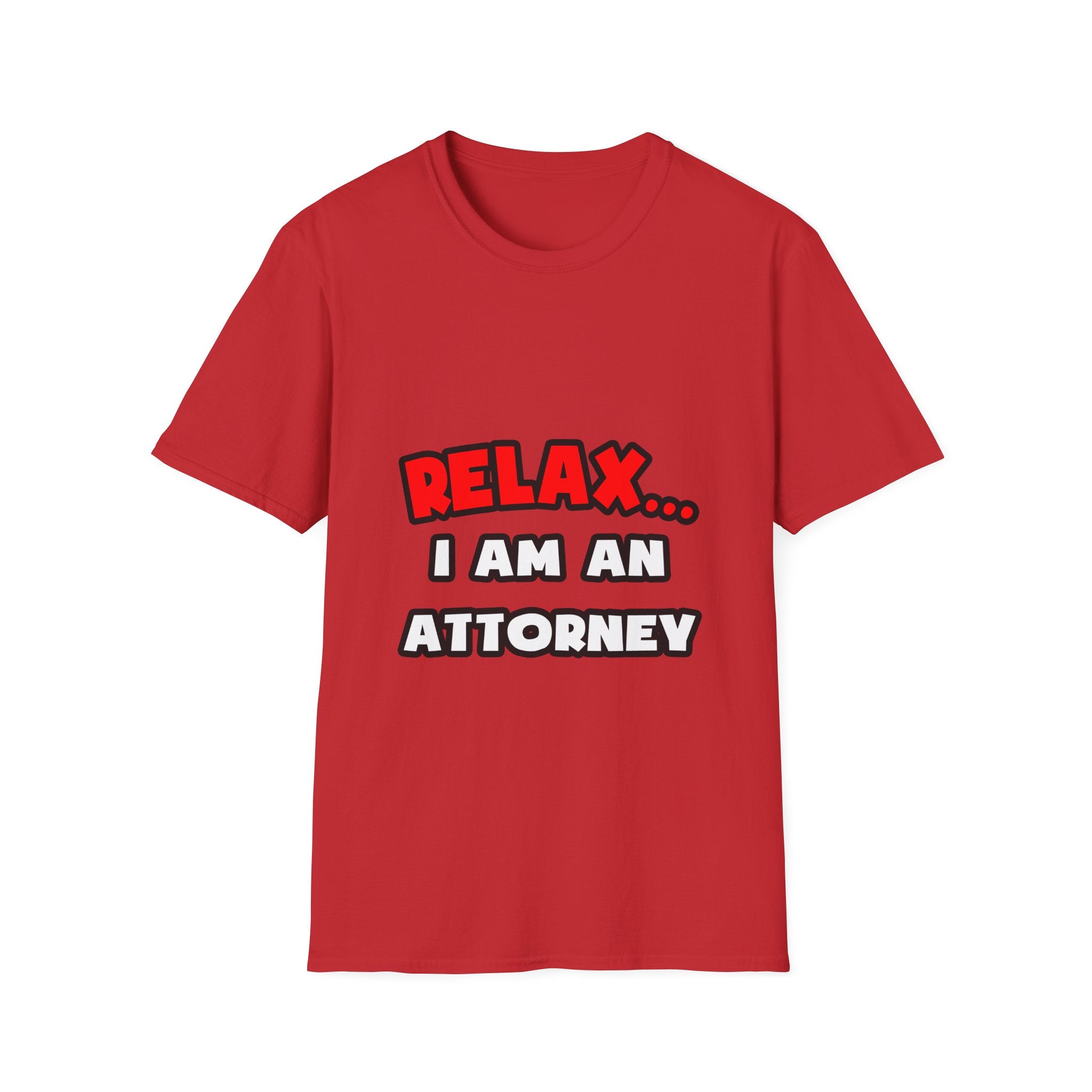 Relax ... I Am an Attorney - Unisex Softstyle T-Shirt