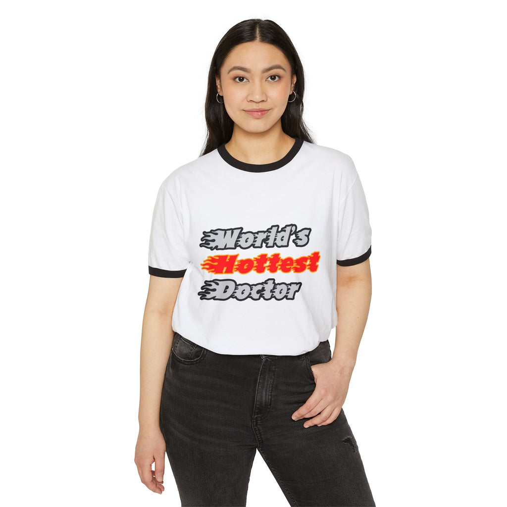 World's Hottest Doctor - Unisex Cotton Ringer T-Shirt