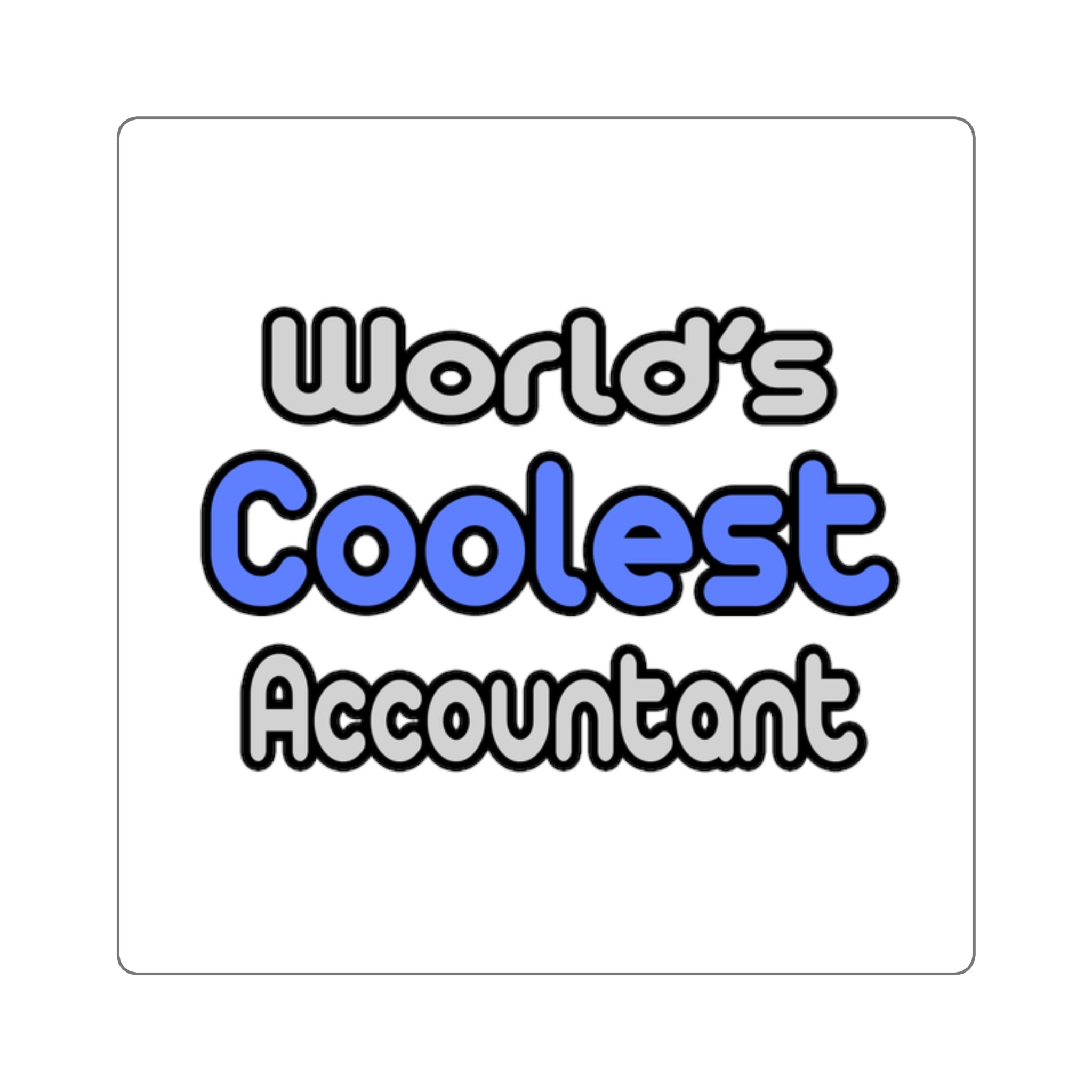 World's Coolest Accountant - Square Stickers