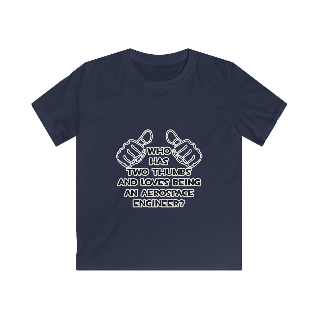 Two Thumbs...Aerospace Engineer - Kids Softstyle Tee