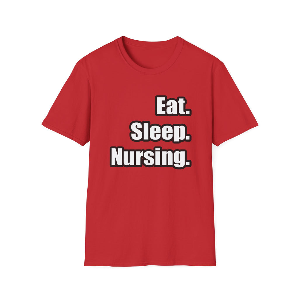 Eat. Sleep. Nursing. - Unisex Softstyle T-Shirt