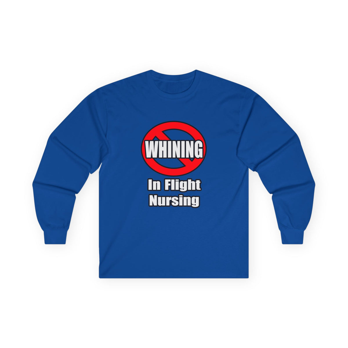 No Whining In Flight Nursing - Unisex Ultra Cotton Long Sleeve Tee