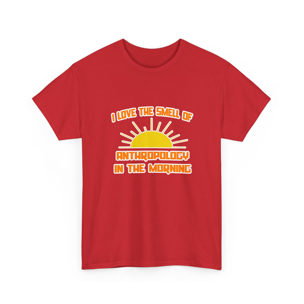 Smell of Anthropology in the Morning - Unisex Heavy Cotton Tee
