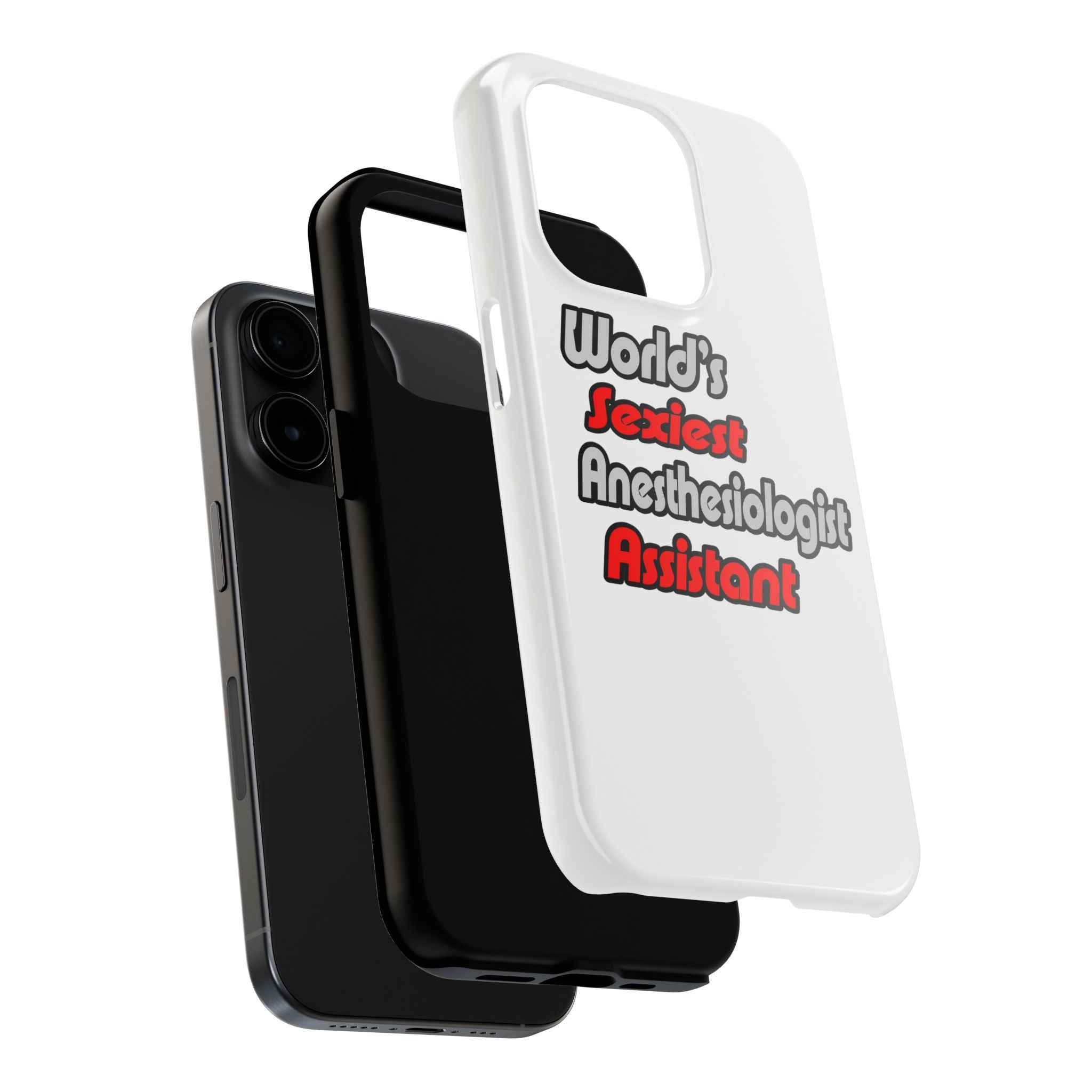 World's Sexiest Anesthesiologist Assistant - Tough Phone Cases