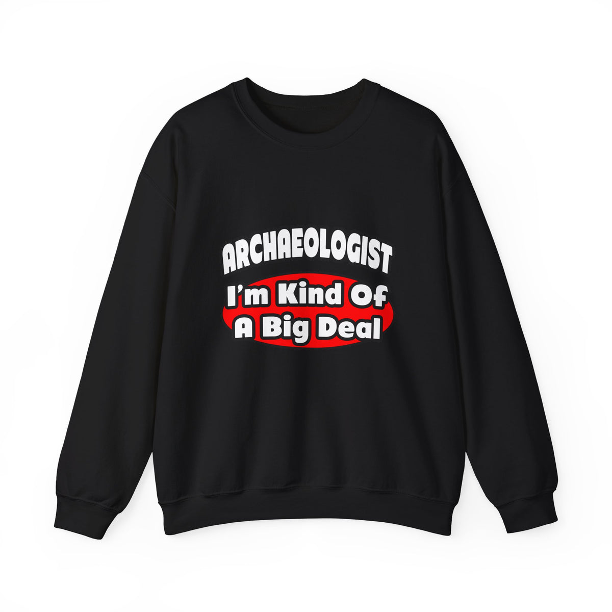 Archaeologist...Big Deal - Unisex Heavy Blend™ Crewneck Sweatshirt