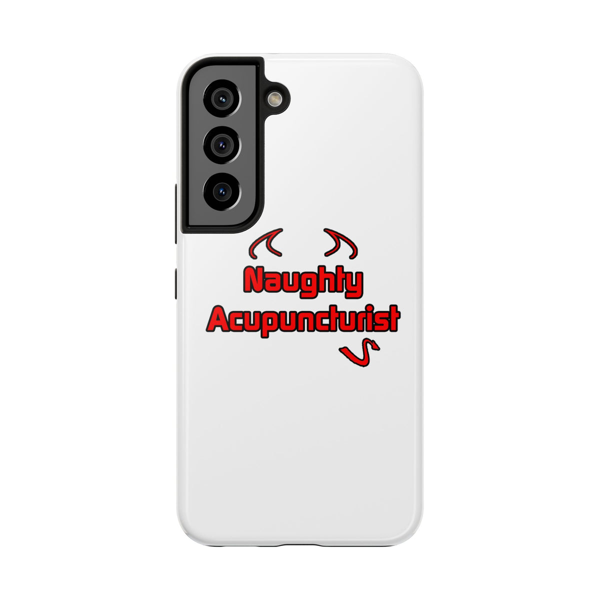 Naughty Acupuncturist - Tough Phone Cases