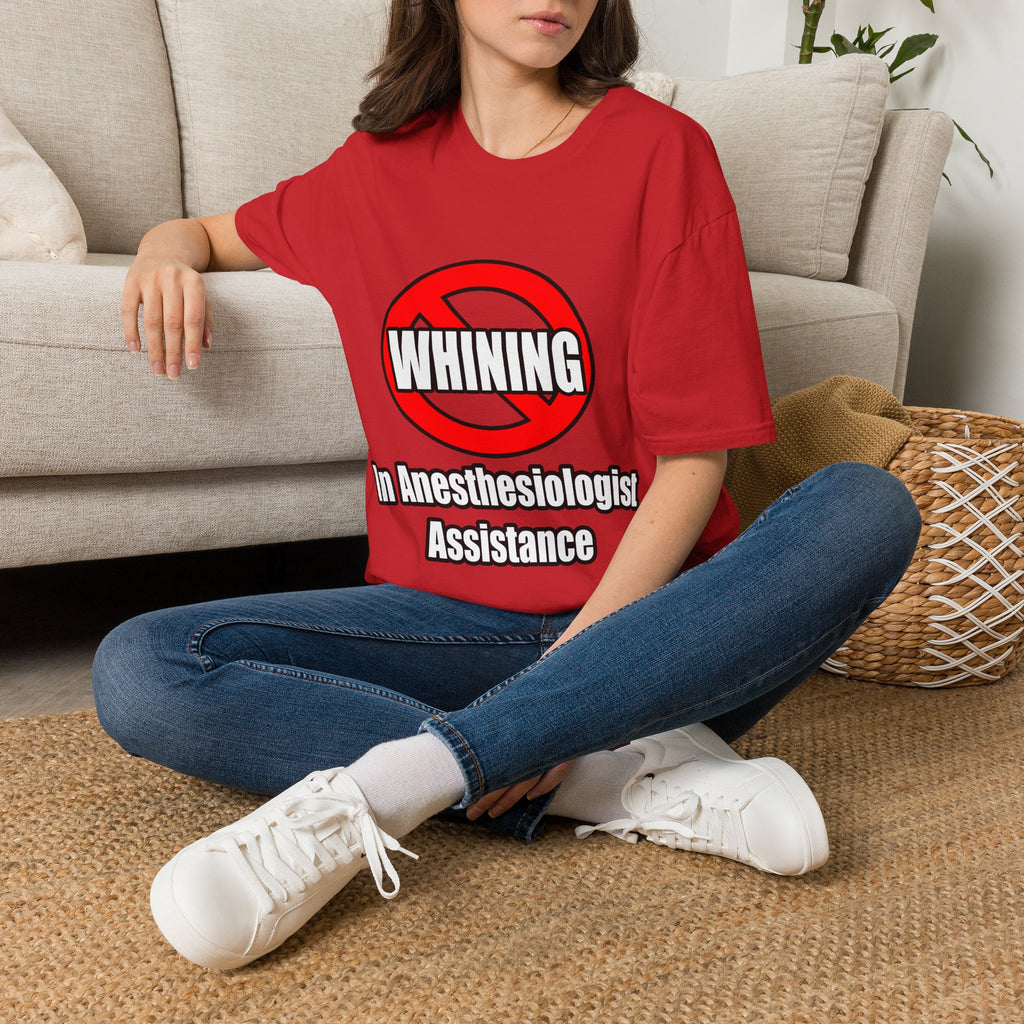 No Whining In Anesthesiologist Assistance - Unisex Softstyle T-Shirt