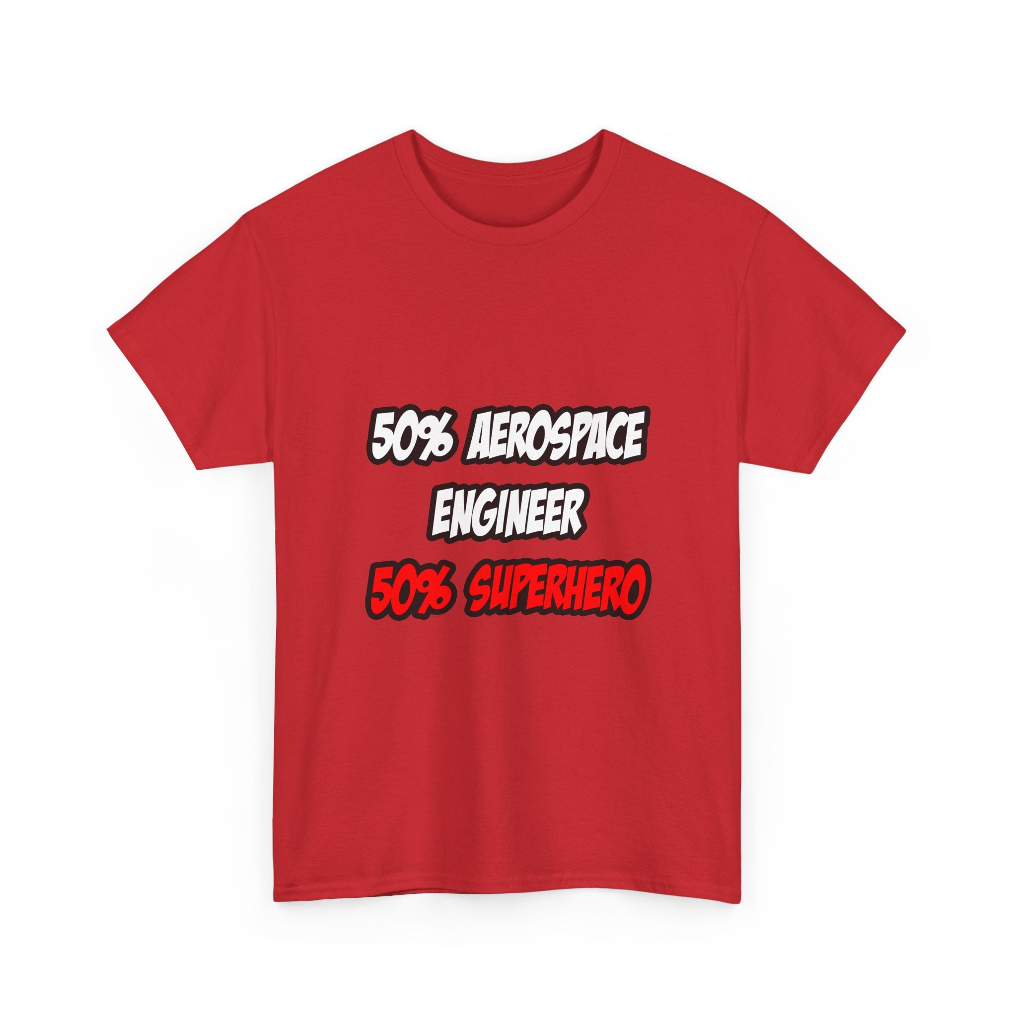Half Aerospace Engineer...Half Superhero - Unisex Heavy Cotton Tee