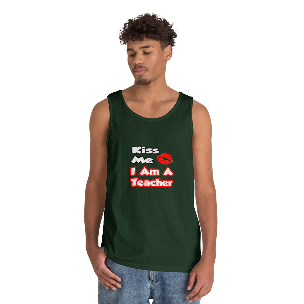 Kiss Me...I Am A Teacher - Unisex Heavy Cotton Tank Top