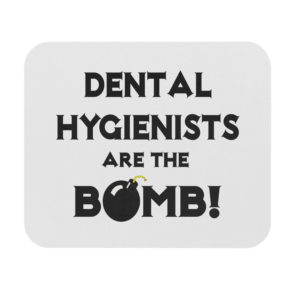 Dental Hygienists Are The Bomb! - Mouse Pad (Rectangle)