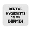 Dental Hygienists Are The Bomb! - Mouse Pad (Rectangle)