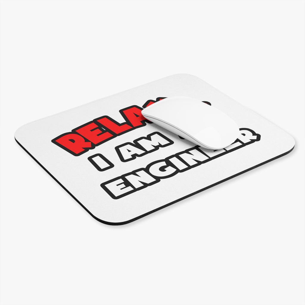 Relax ... I Am An Engineer - Mouse Pad (Rectangle)