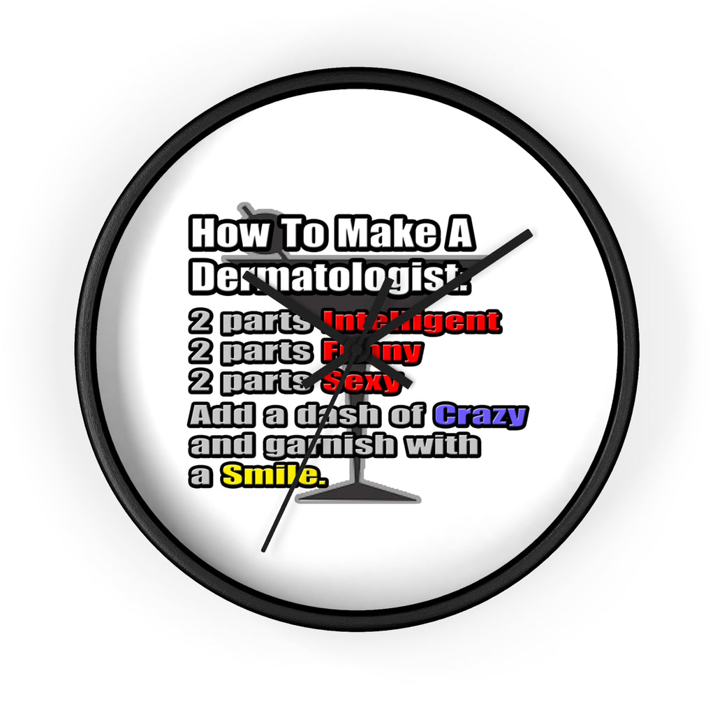 How To Make a Dermatologist - Wall Clock