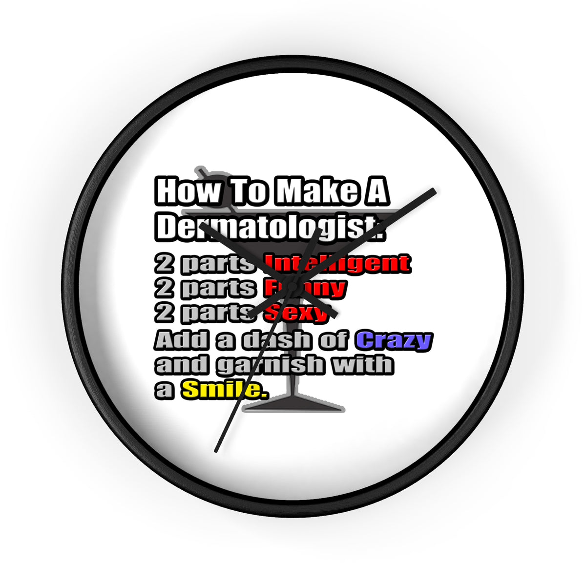 How To Make a Dermatologist - Wall Clock