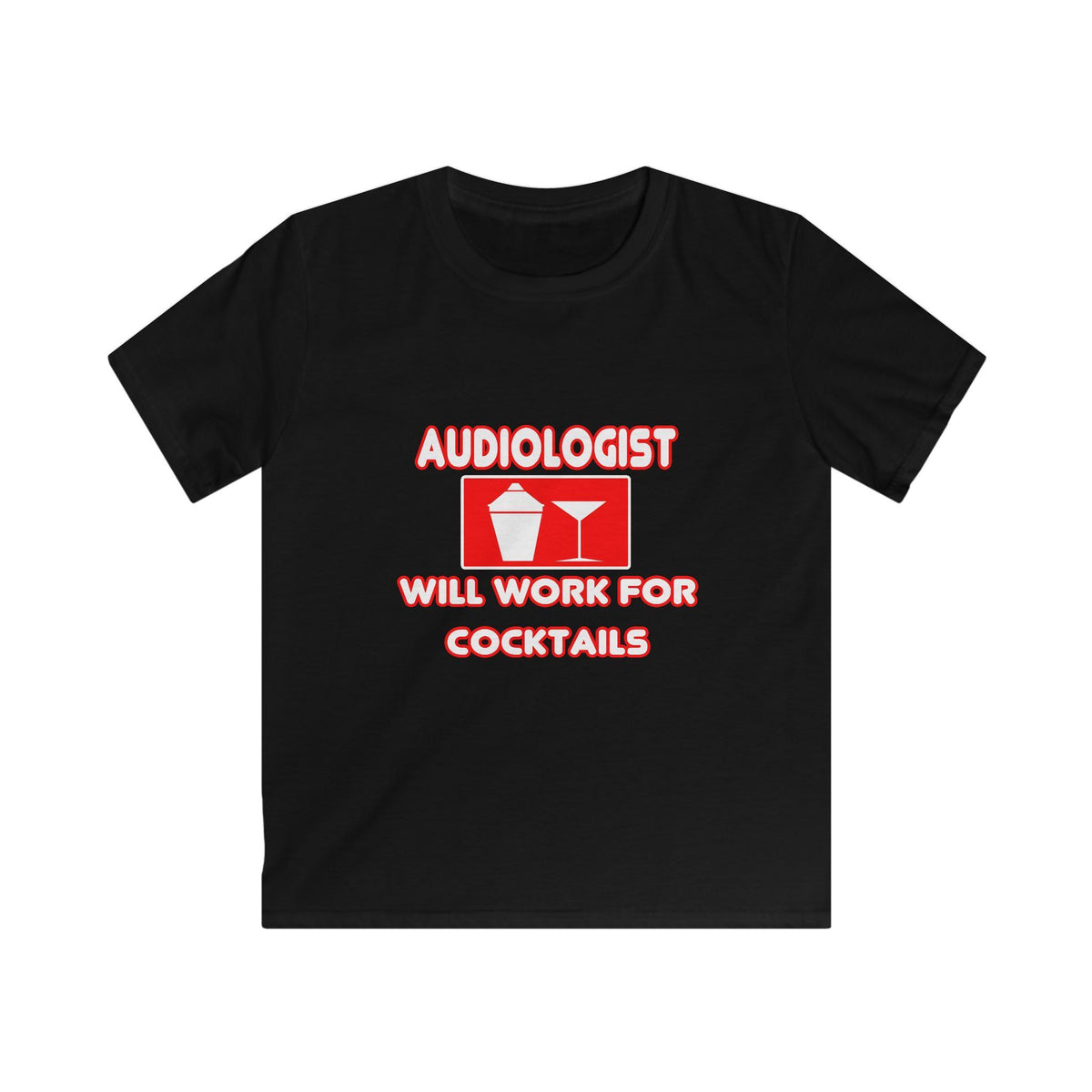 Audiologist ... Will Work For Cocktails - Kids Softstyle Tee
