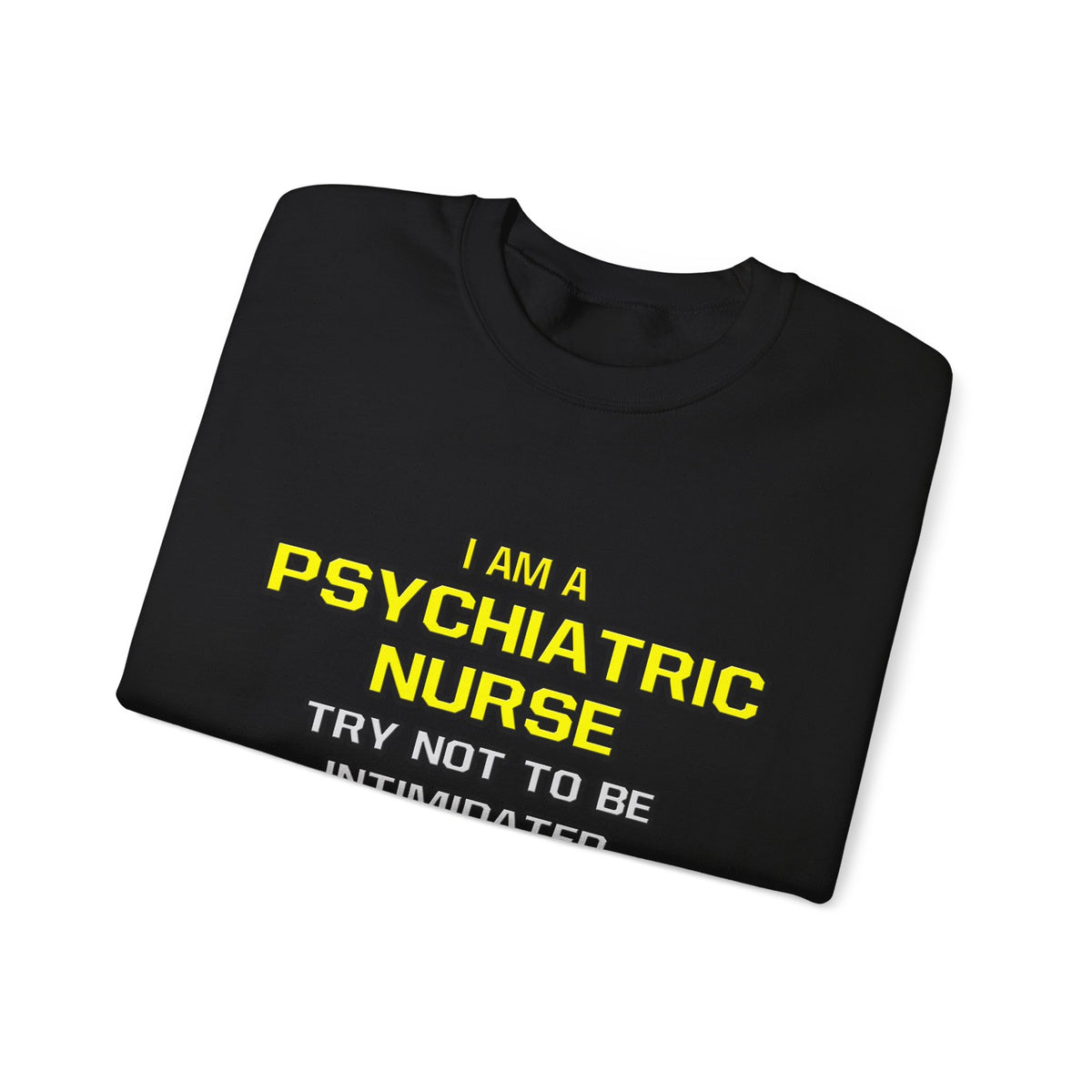 Psychiatric Nurse..Superior Intelligence - Unisex Heavy Blend™ Crewneck Sweatshirt