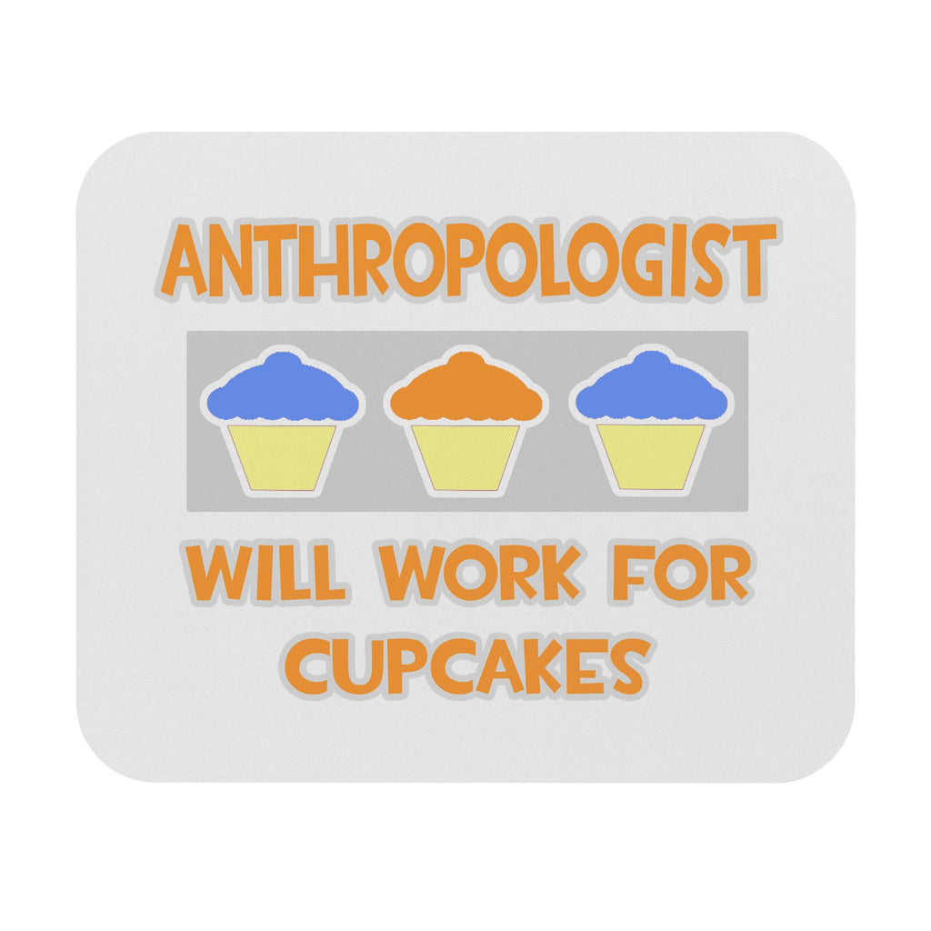Anthropologist ... Will Work For Cupcakes - Mouse Pad (Rectangle)