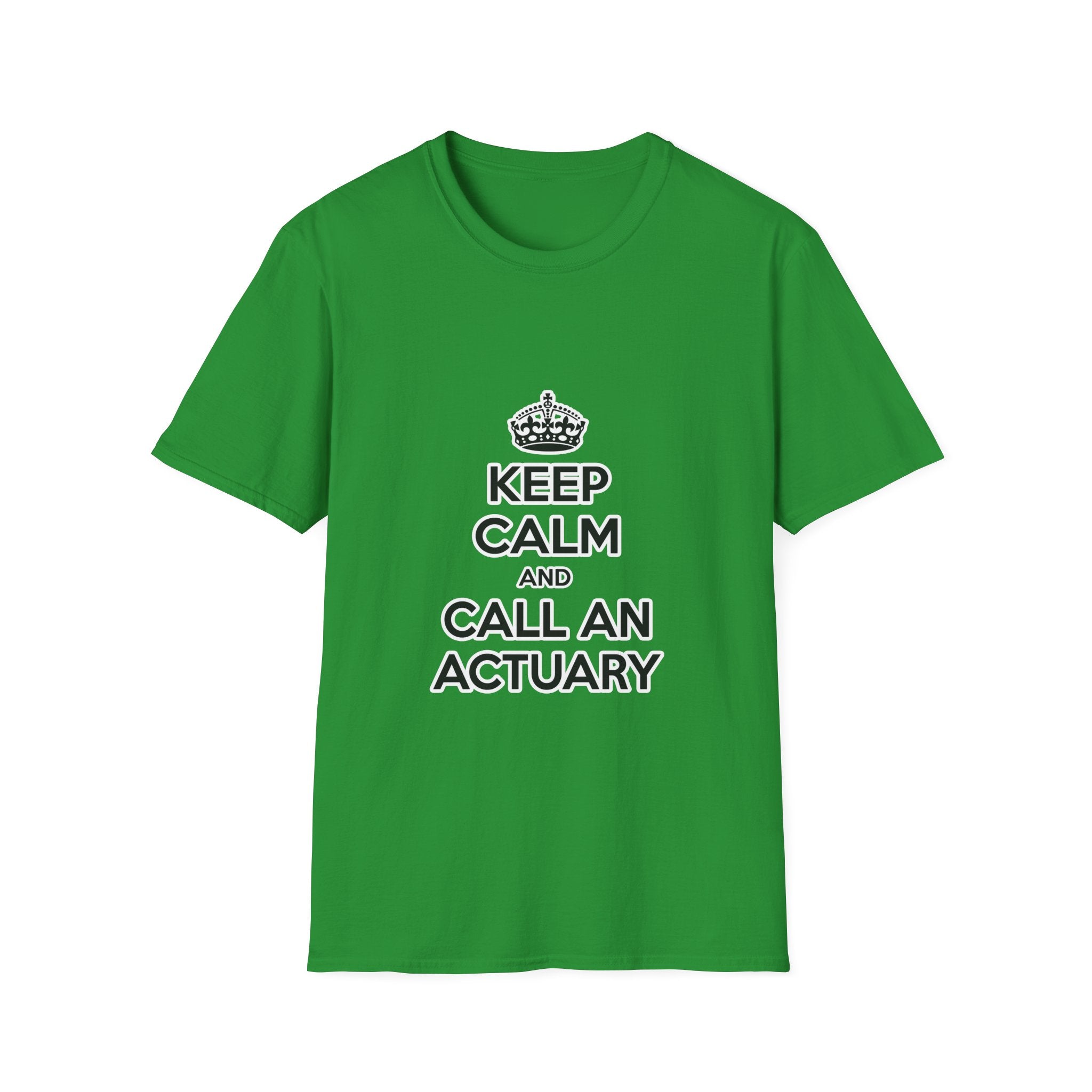 Keep Calm and Call an Actuary - Unisex Softstyle T-Shirt