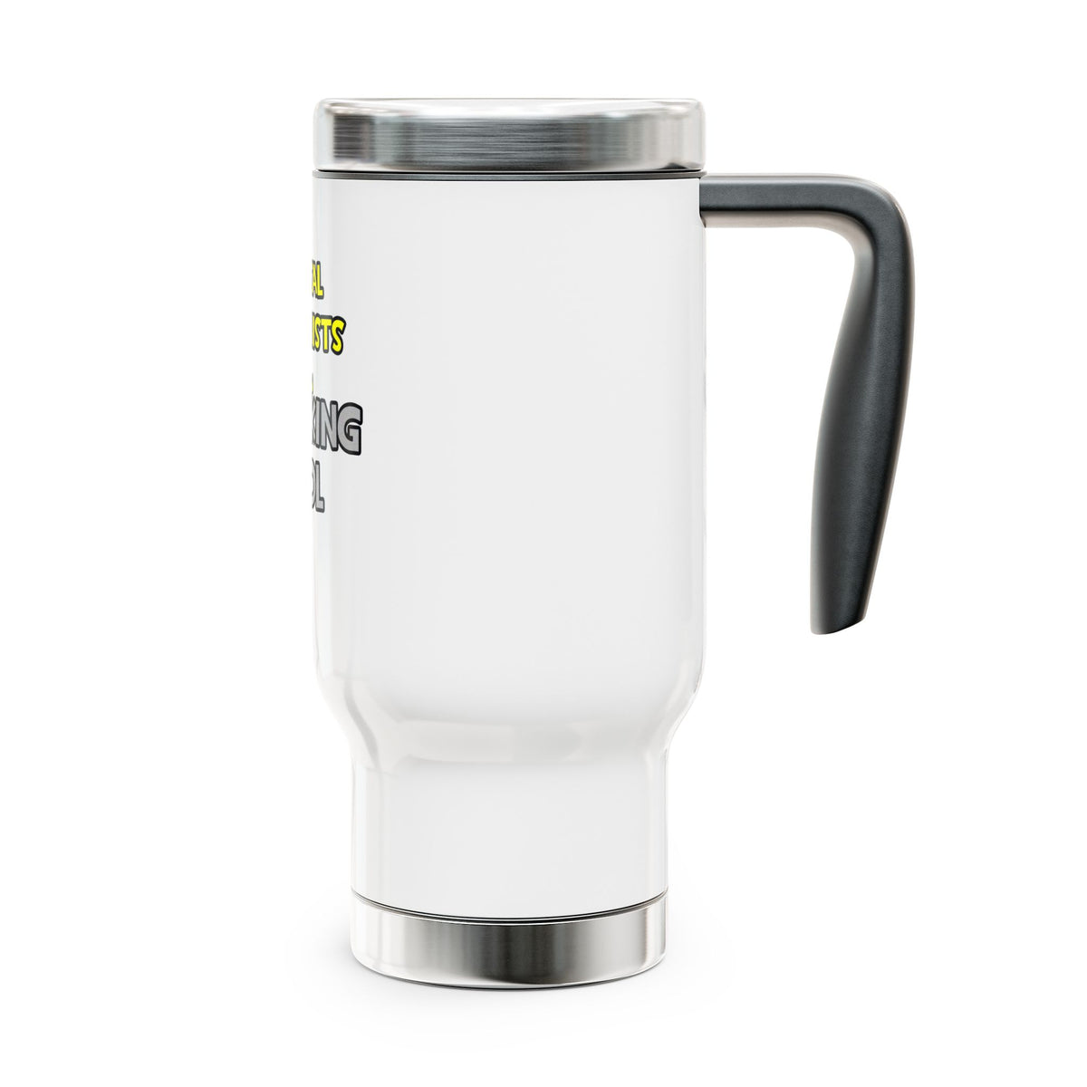 Dental Hygienists Are Sofa King Cool - Stainless Steel Travel Mug with Handle, 14oz
