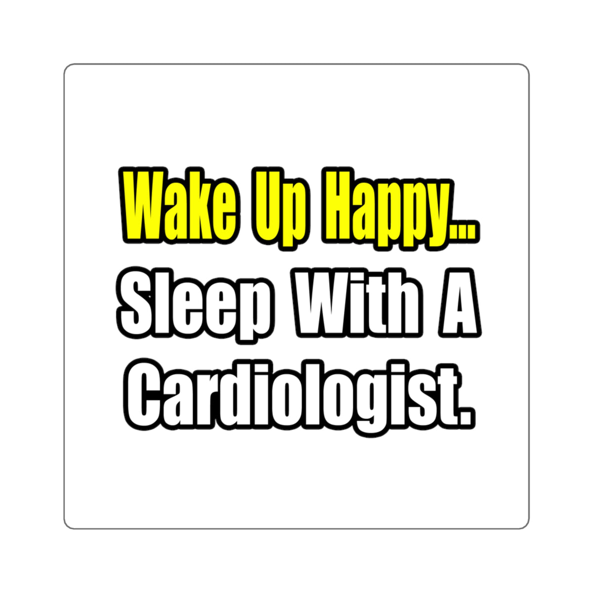 Sleep With a Cardiologist - Square Stickers