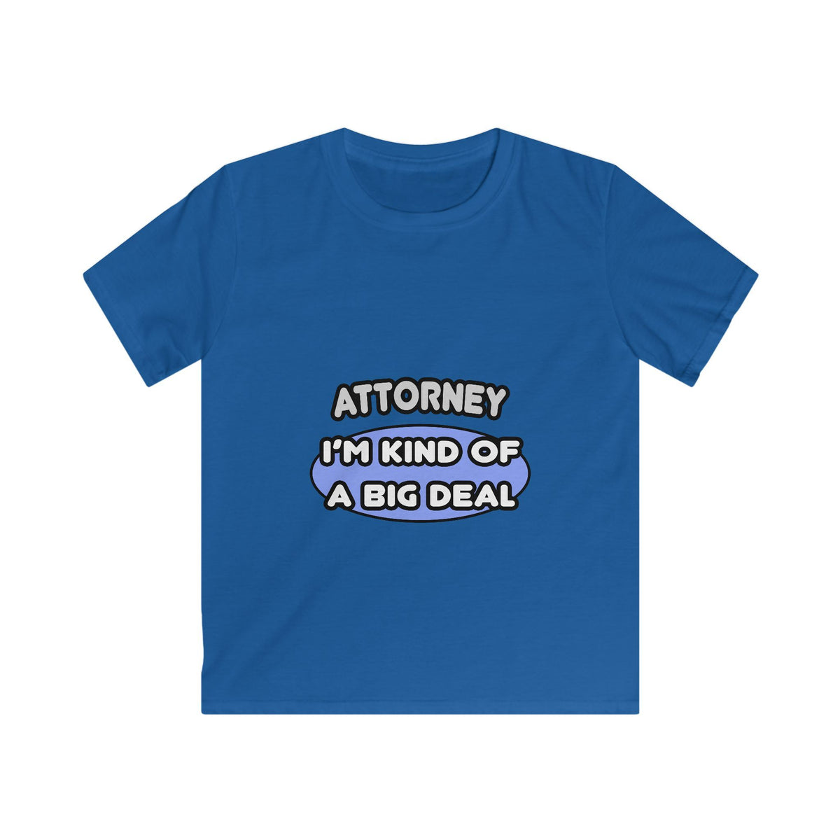 Attorney...Kind of a Big Deal - Kids Softstyle Tee