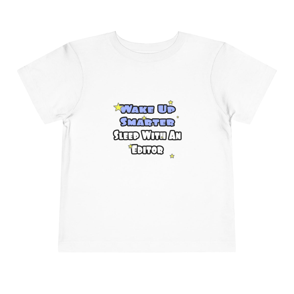 Wake Up Smarter...Sleep With an Editor - Toddler Short Sleeve Tee