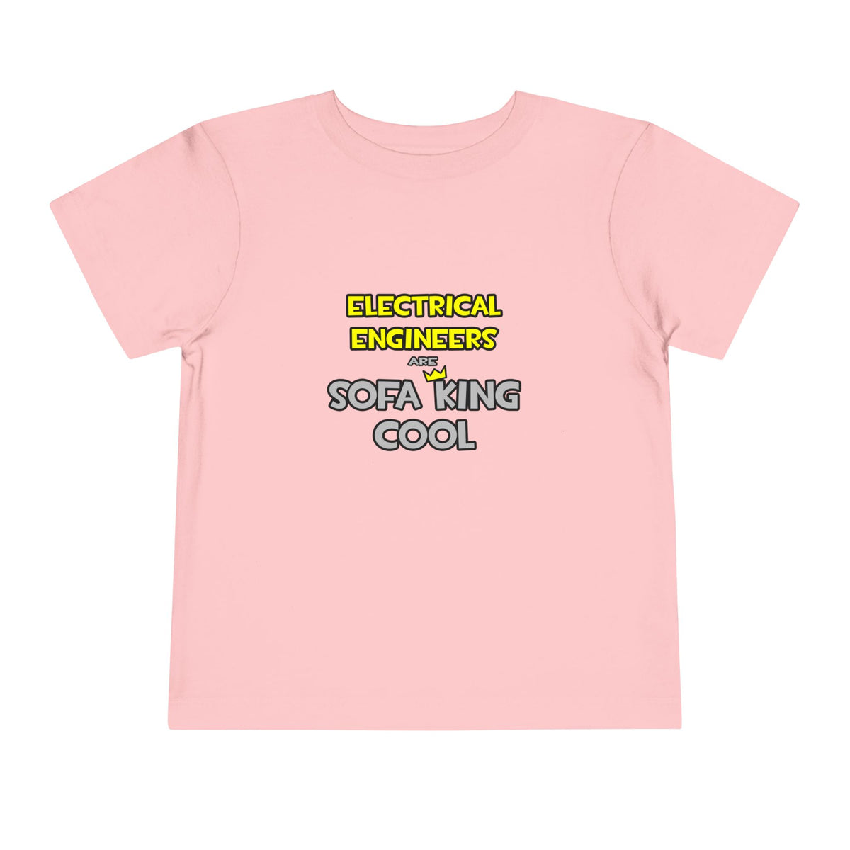 Electrical Engineers Are Sofa King Cool - Toddler Short Sleeve Tee