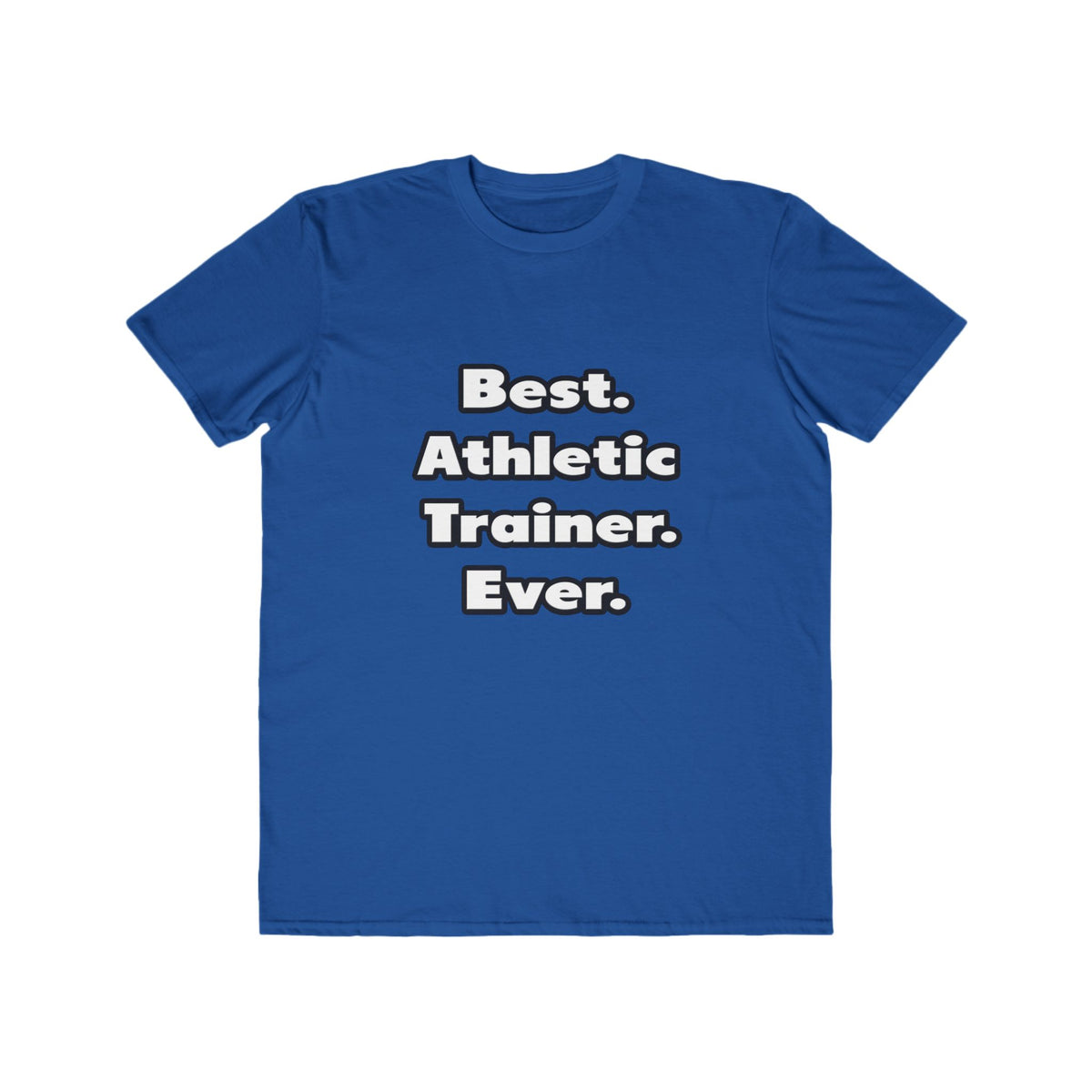 Best. Athletic Trainer. Ever - Men's Lightweight Fashion Tee
