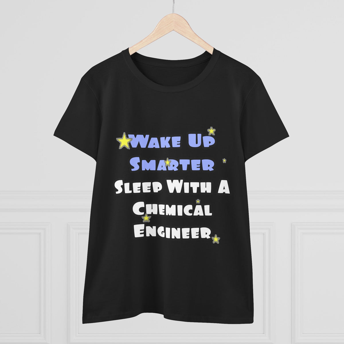 Wake Up Smarter...Sleep With a Chemical Engineer - Women's Midweight Cotton Tee
