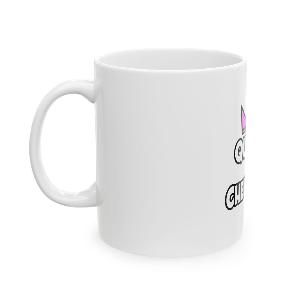 Queen of Chemistry - Ceramic Mug, (11oz, 15oz)