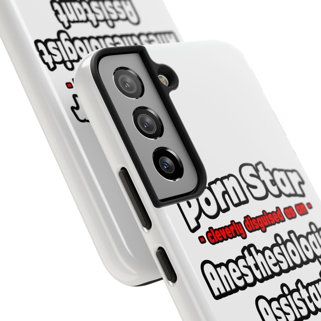 Porn Star .. Anesthesiologist Assistant - Tough Phone Cases