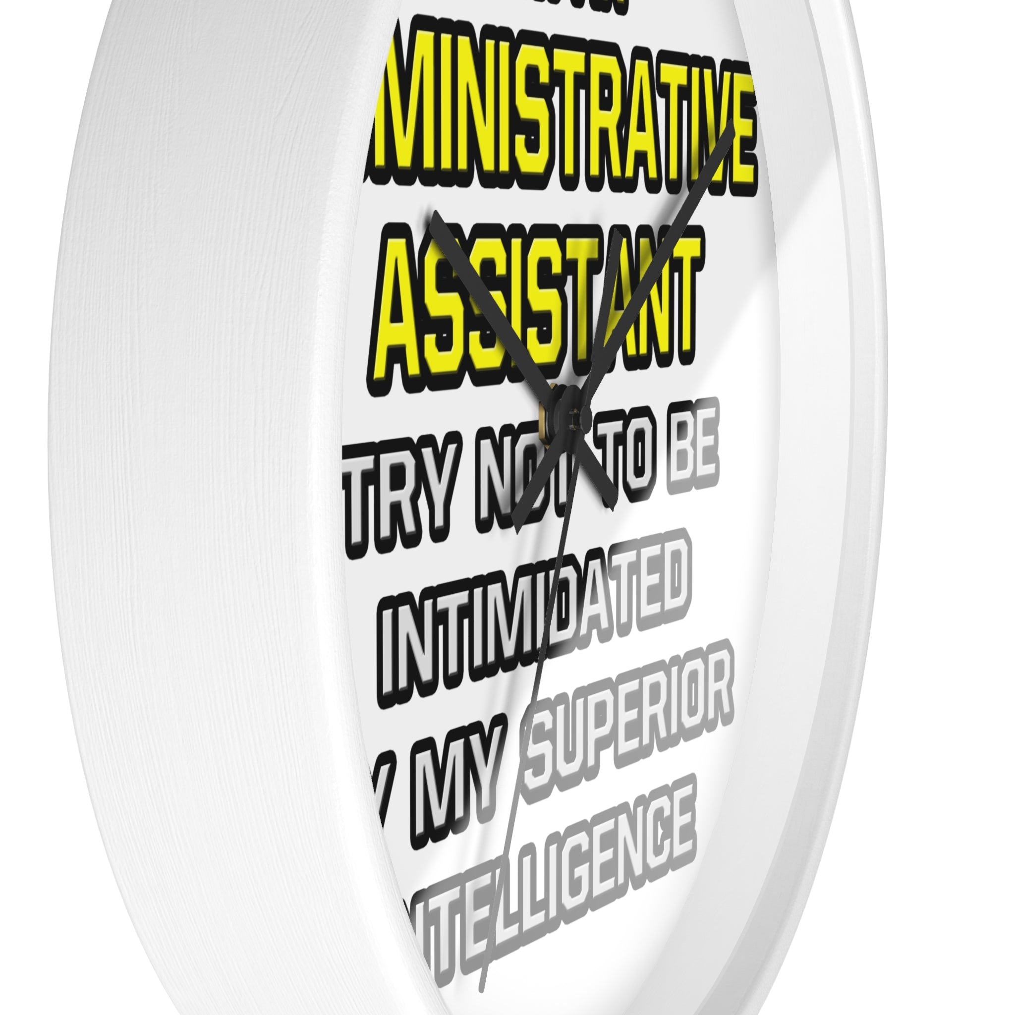 Administrative Assistant...Superior Intelligence - Wall Clock