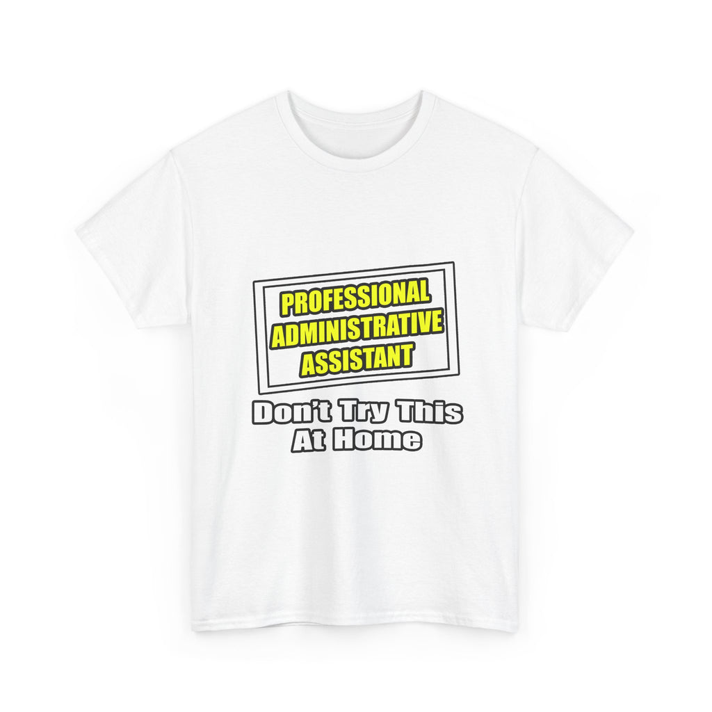 Professional Administrative Assistant...Joke - Unisex Heavy Cotton Tee