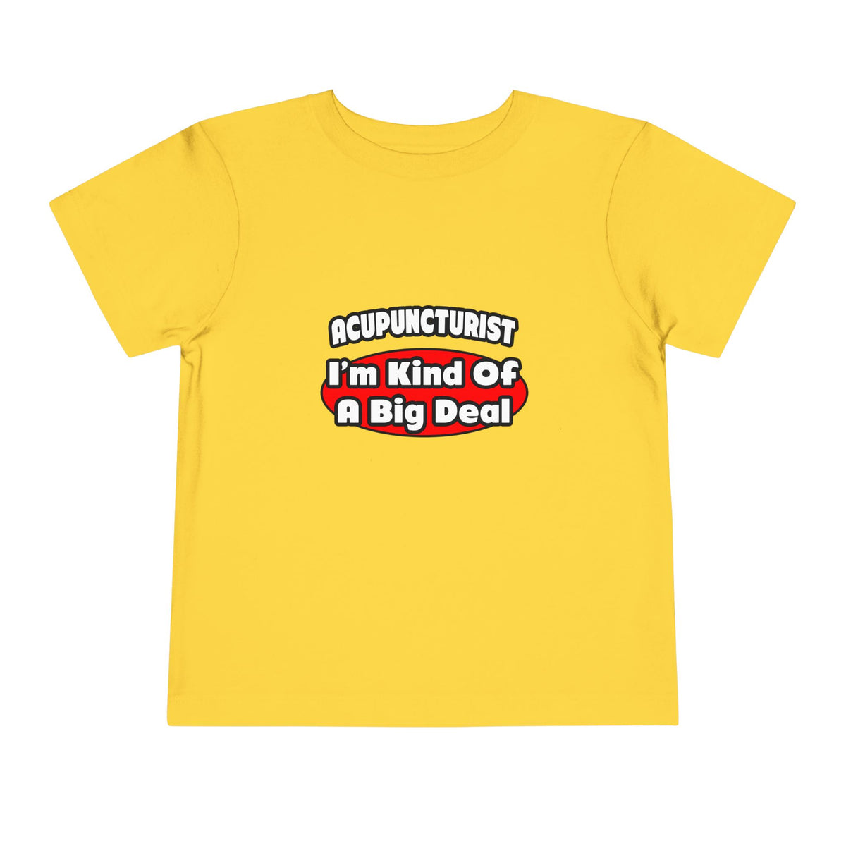 Acupuncturist ... Big Deal - Toddler Short Sleeve Tee
