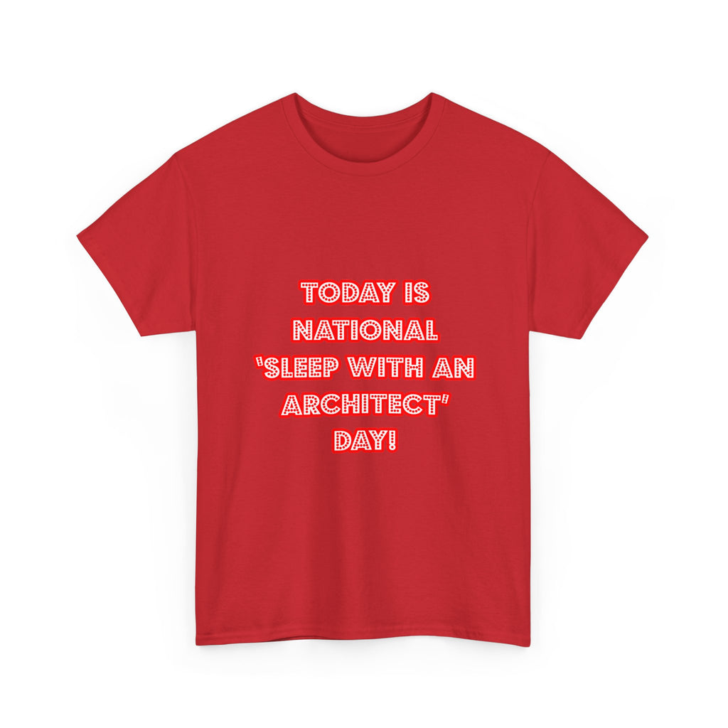National 'Sleep With an Architect' Day - Unisex Heavy Cotton Tee