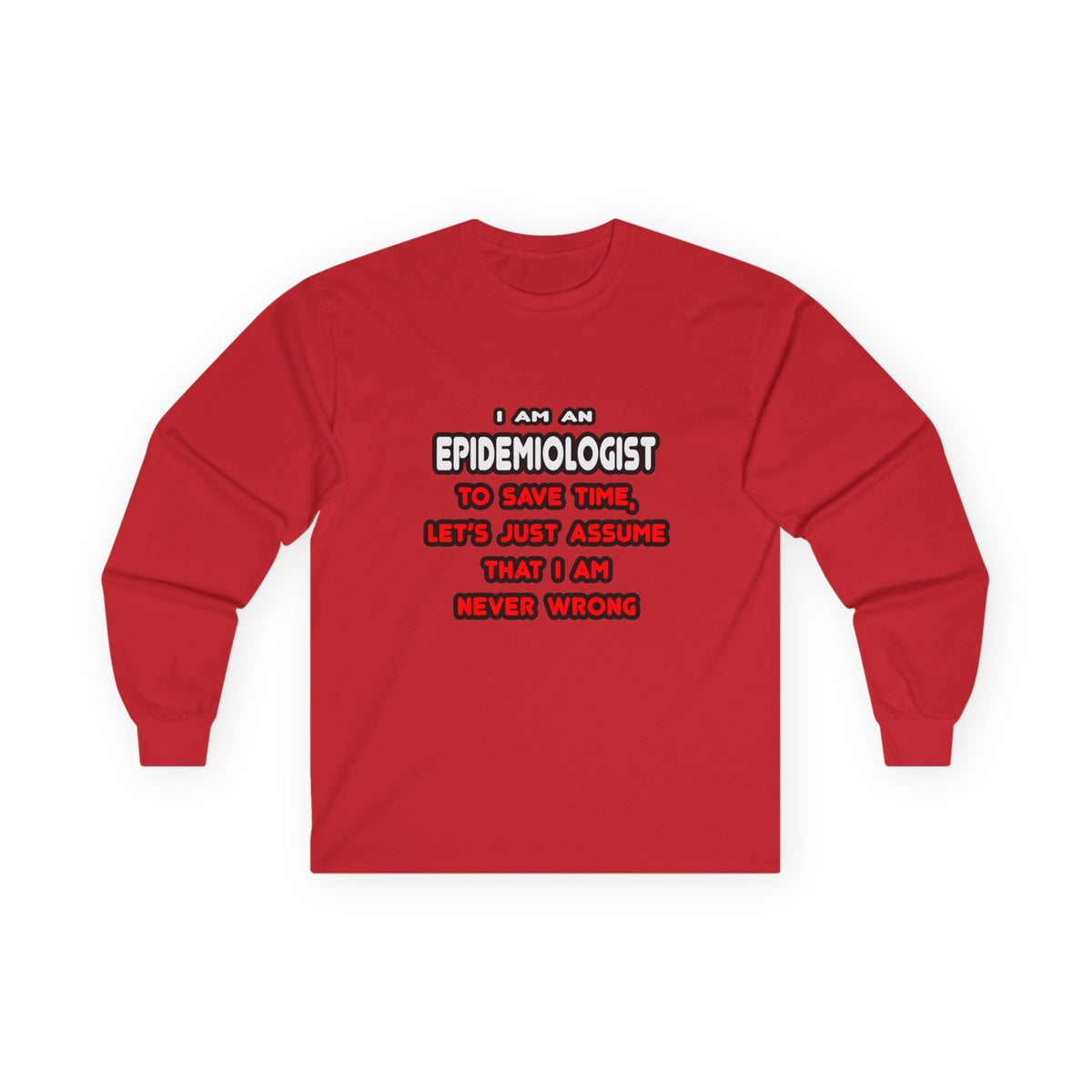 Funny Epidemiologist T Shirts and Gifts - Unisex Ultra Cotton Long Sleeve Tee
